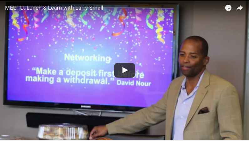 MELT U: Lunch & Learn with Larry Small