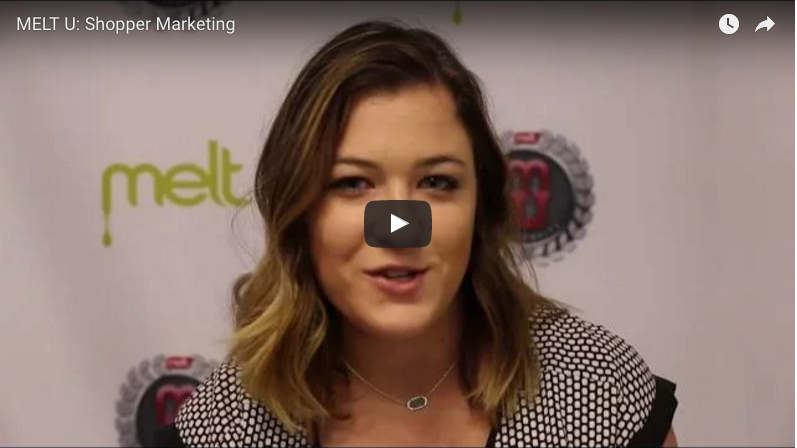 MELT U: Shopper Marketing